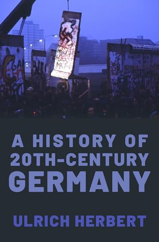 A History of Twentieth-Century Germany von Oxford University Press, USA